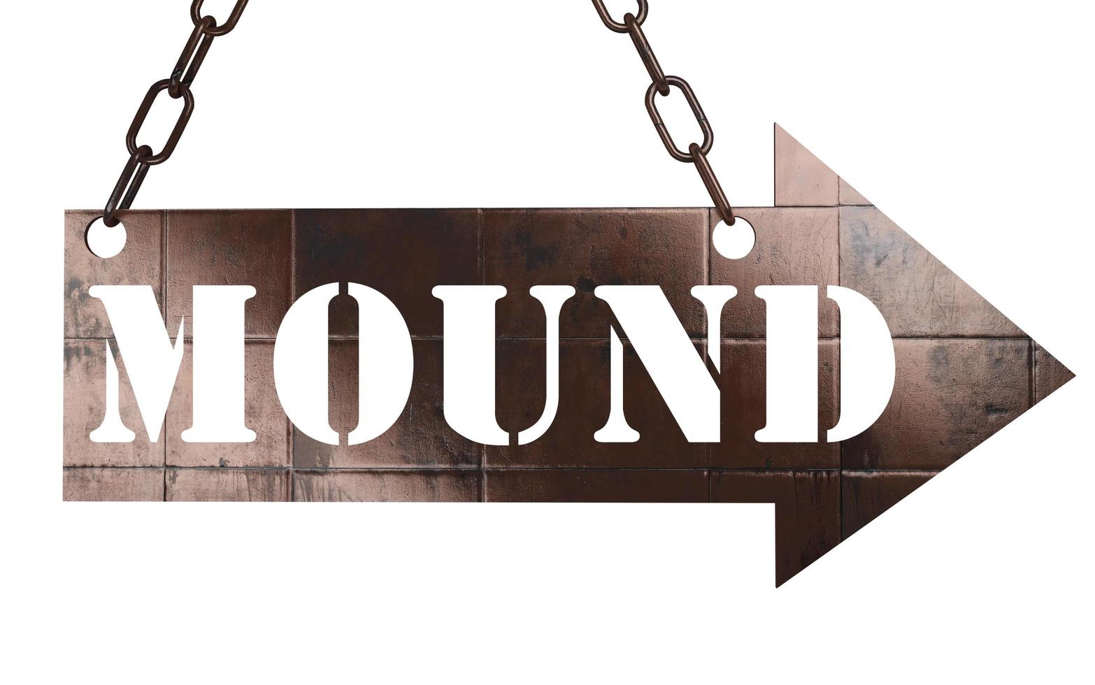 mound word on metal pointer photo