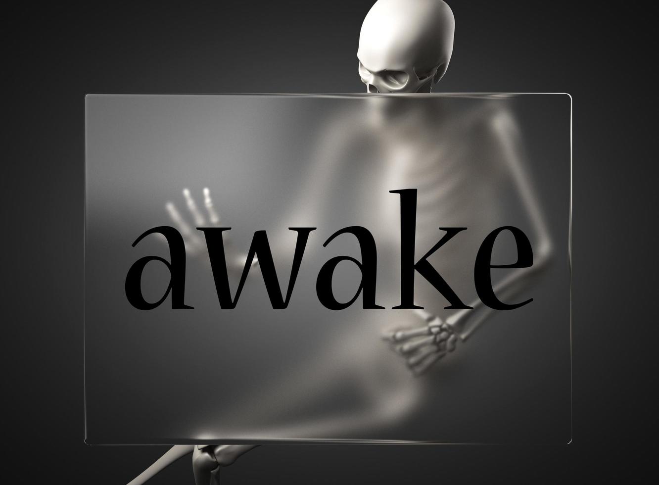 awake word on glass and skeleton photo