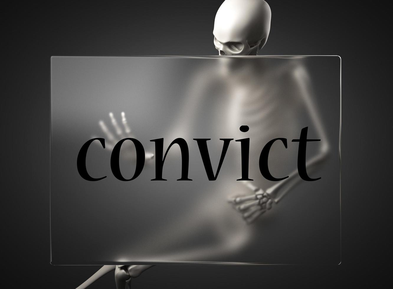 convict word on glass and skeleton photo