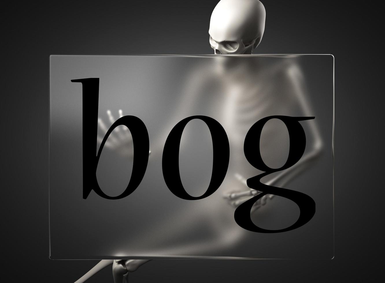 bog word on glass and skeleton photo