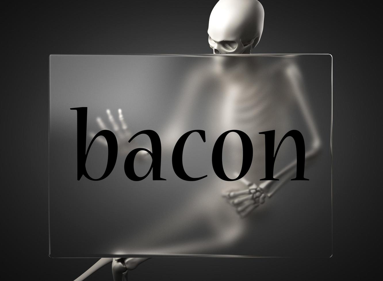 bacon word on glass and skeleton photo