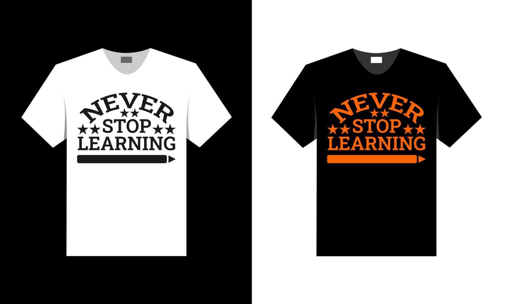 never stop learning. t  shirt design. vector