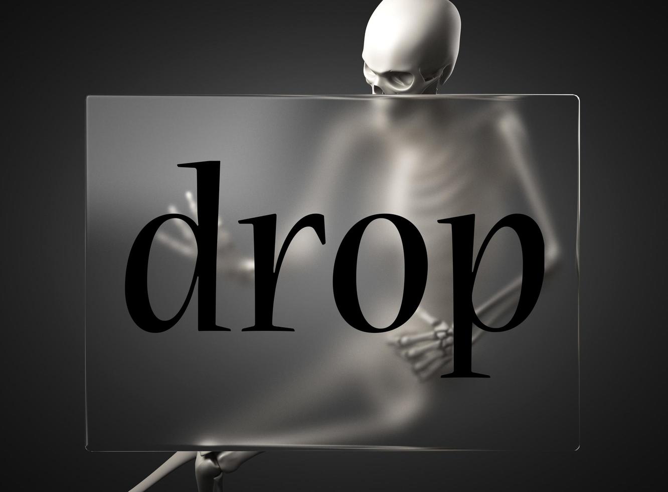 drop word on glass and skeleton photo