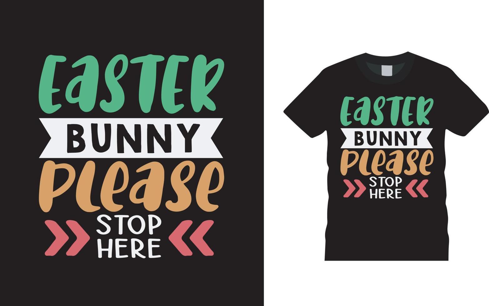 Easter Bunny Please Stop Here Easter Day T shirt Design, apparel, vector illustration, graphic template, print on demand, textile fabrics, retro style, typography, vintage, easter tee