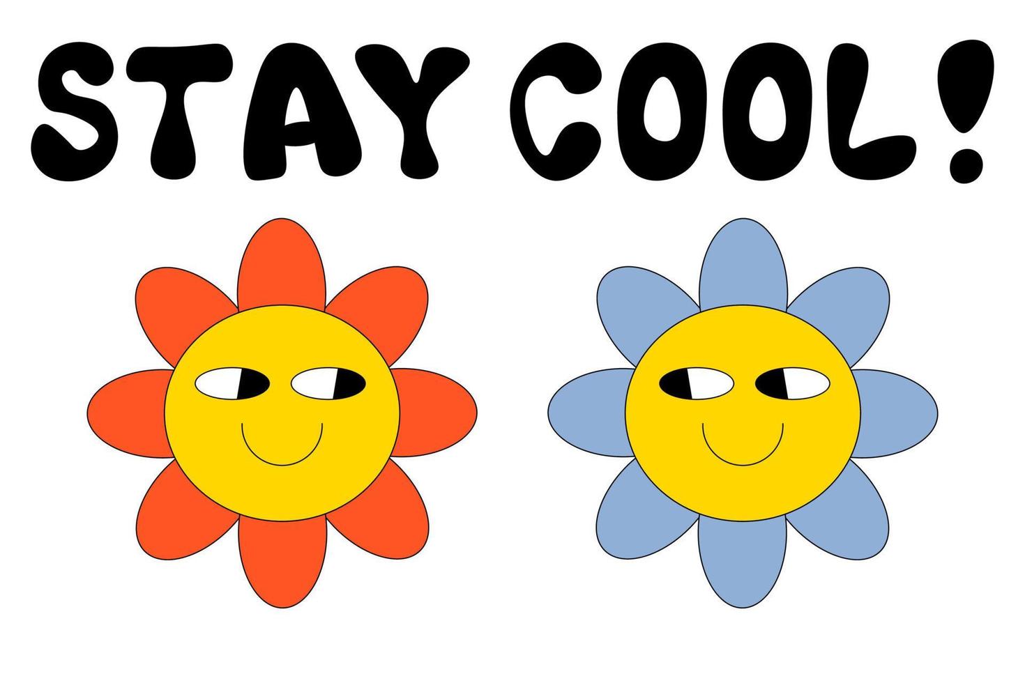 Groovy Smiley Flower with Hippie slogan Stay Cool. Positive 70s retro smiling daisy flowers print. vector