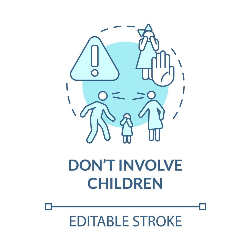 Dont involve children turquoise concept icon. Protect kids. Divorce process abstract idea thin line illustration. Isolated outline drawing. Editable stroke. Roboto-Medium, Myriad Pro-Bold fonts used vector