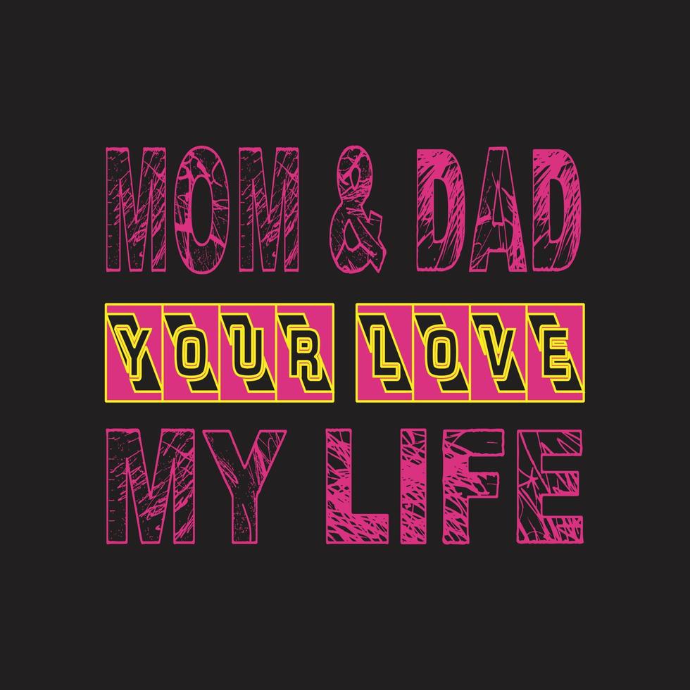 cita de diseño de camisetas de mamá y papá que dice: mamá y papá aman mi vida. camisa del día del padre. vector