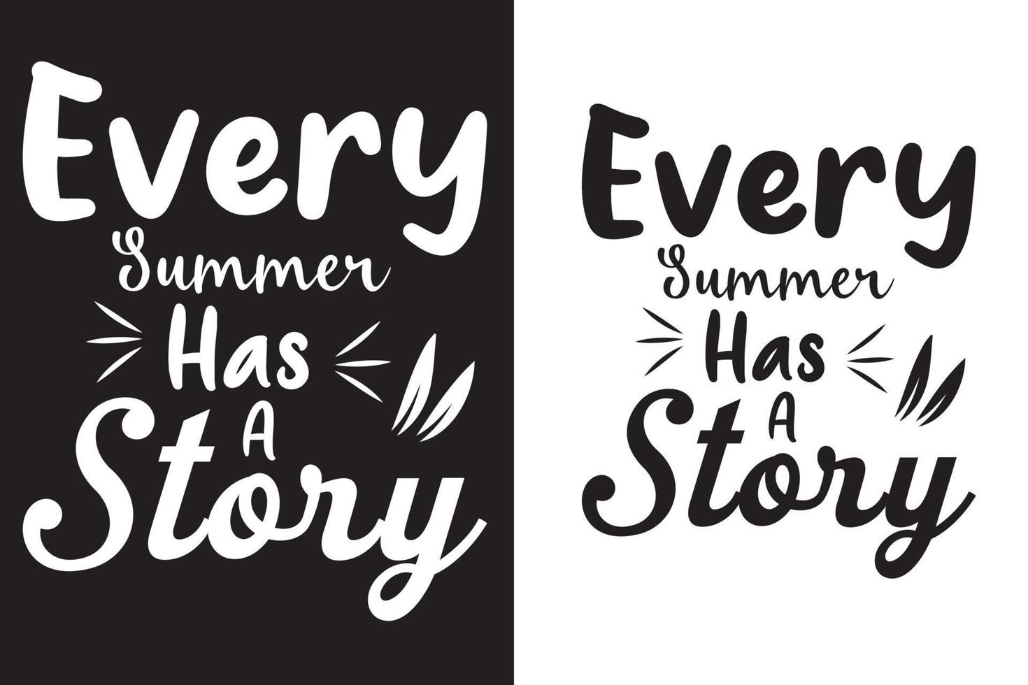 Every summer has a story T shirt. vector