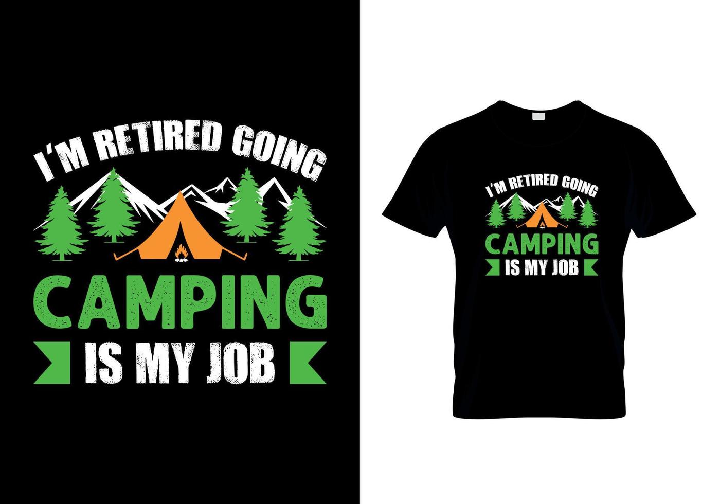 I'm retired going camping is my job t-shirts vector