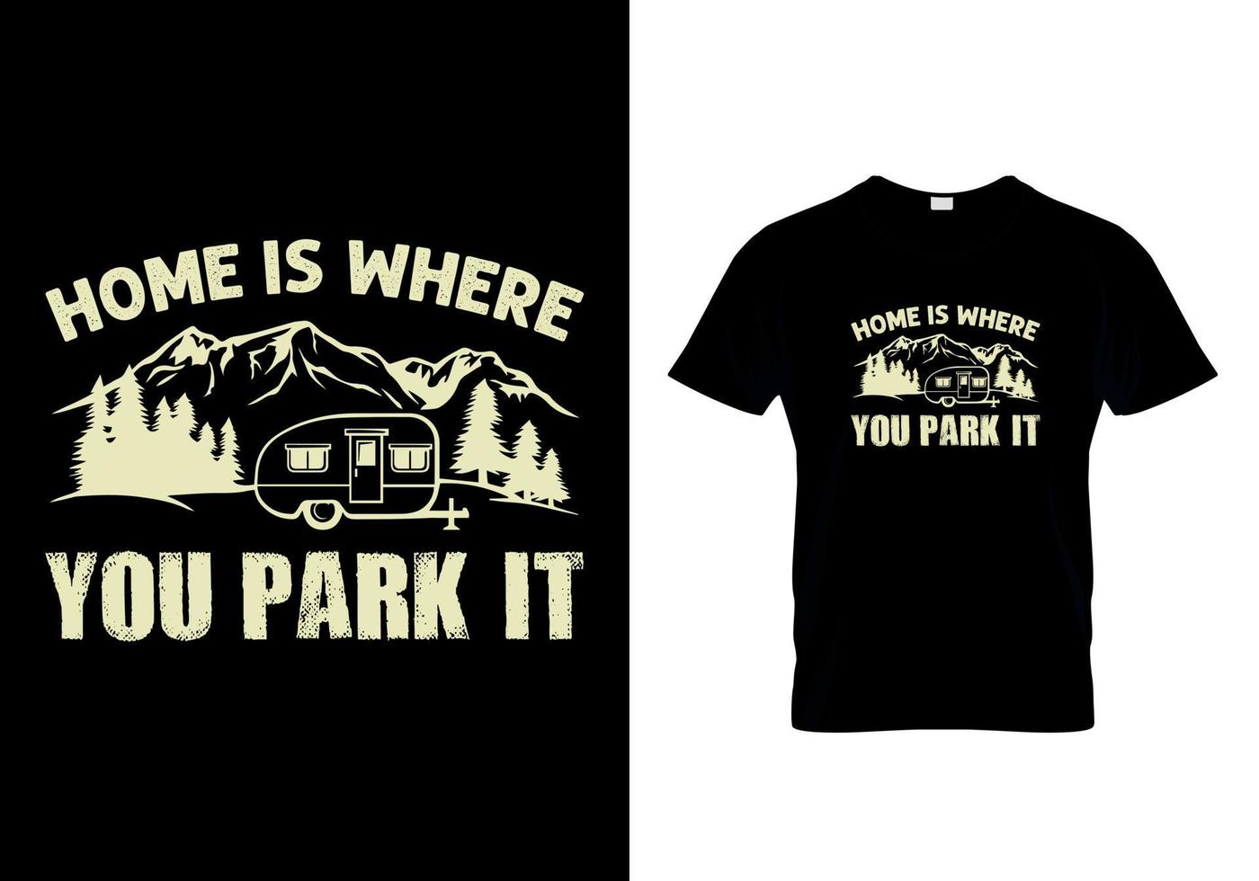 Home is where you park it t-shirts design vector