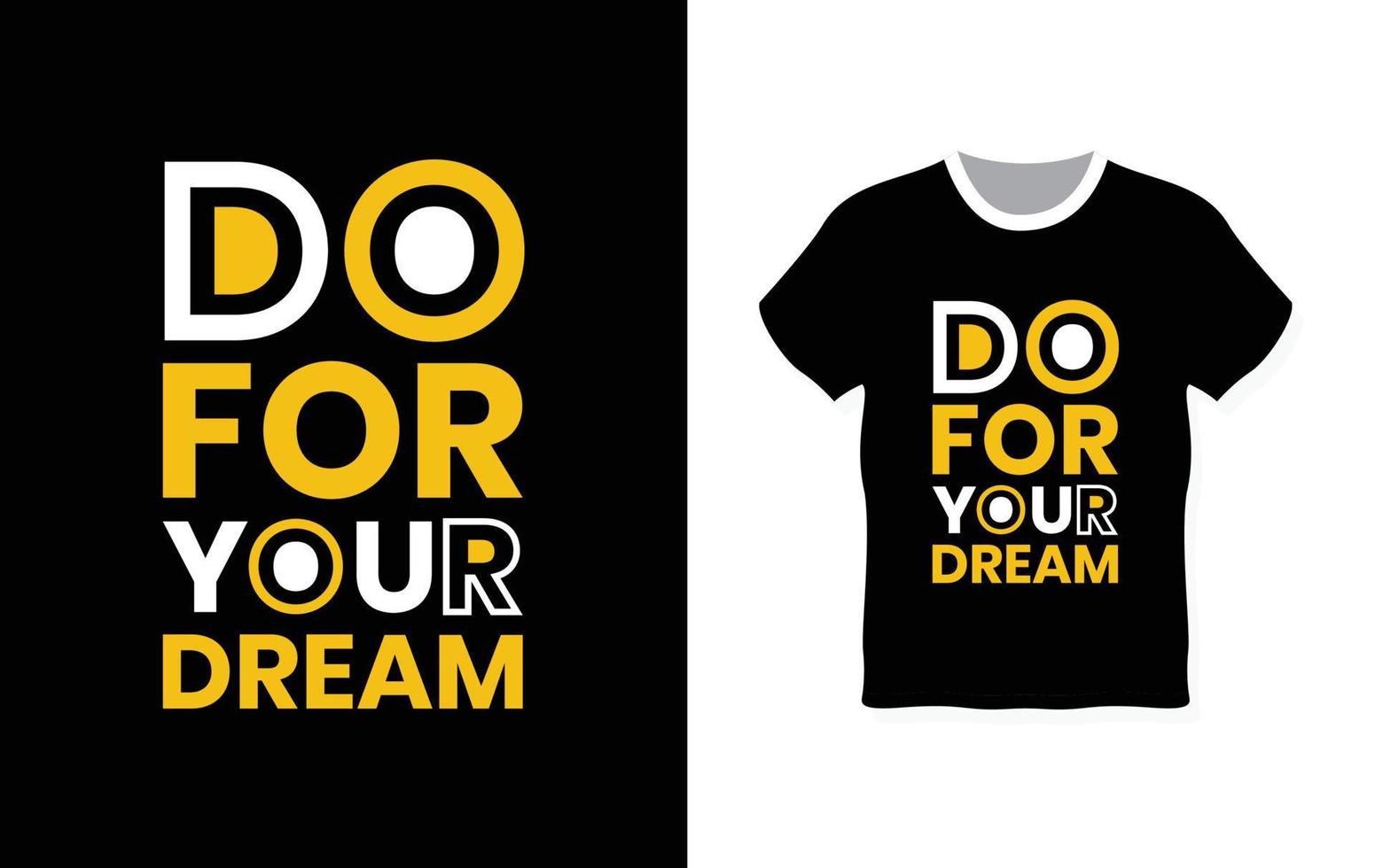 hazlo por el diseño de camiseta de tipografía de tus sueños vector