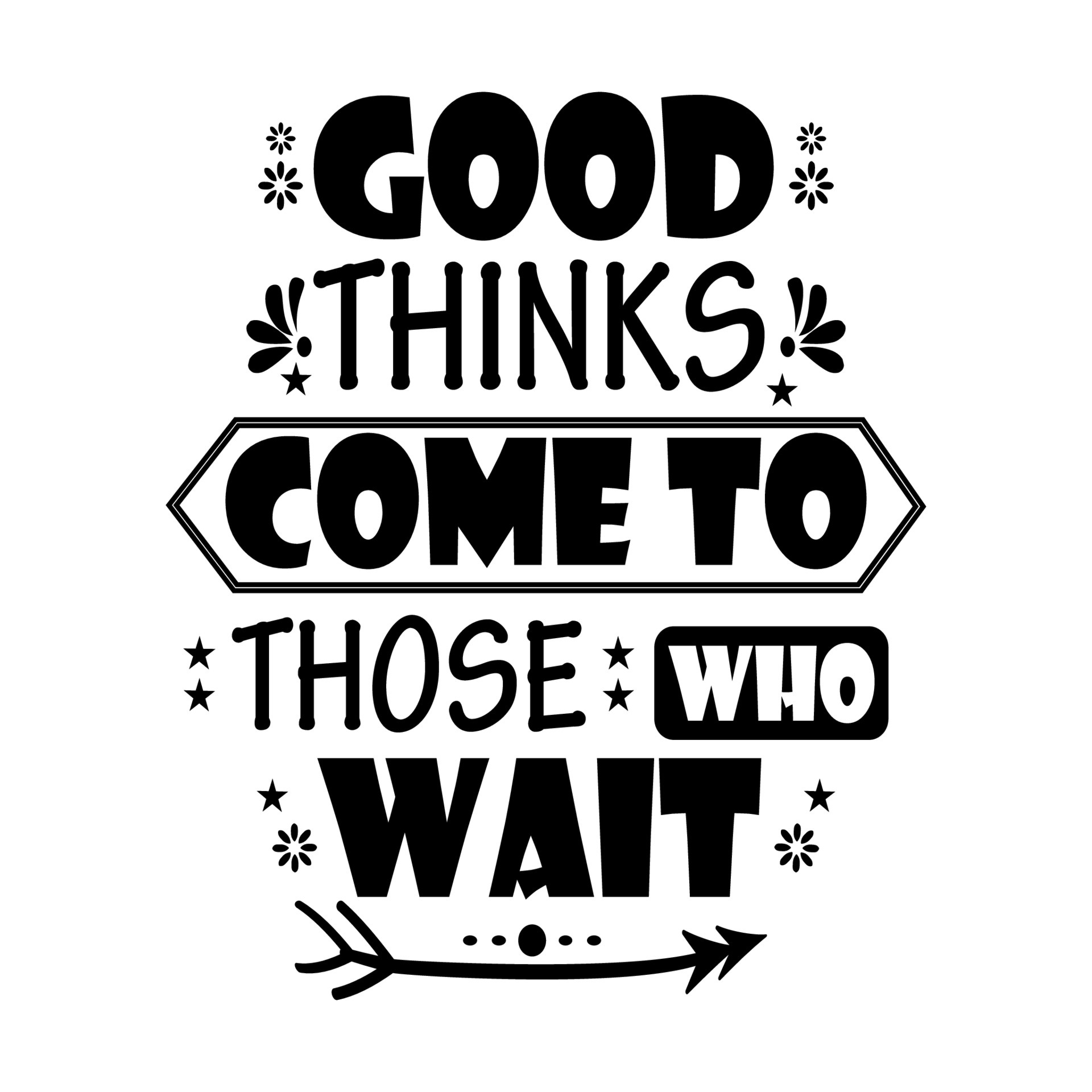 good things come to those who wait lettering quote. 6415752 Vector Art ...