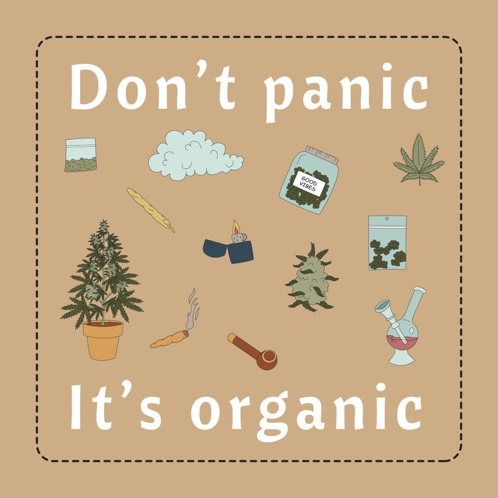 The Inscription DON'T PANIC IT'S ORGANIC And Marijuana Elements. Flat Vector Illustrations For T-shirt Prints, Posters And Other Uses.