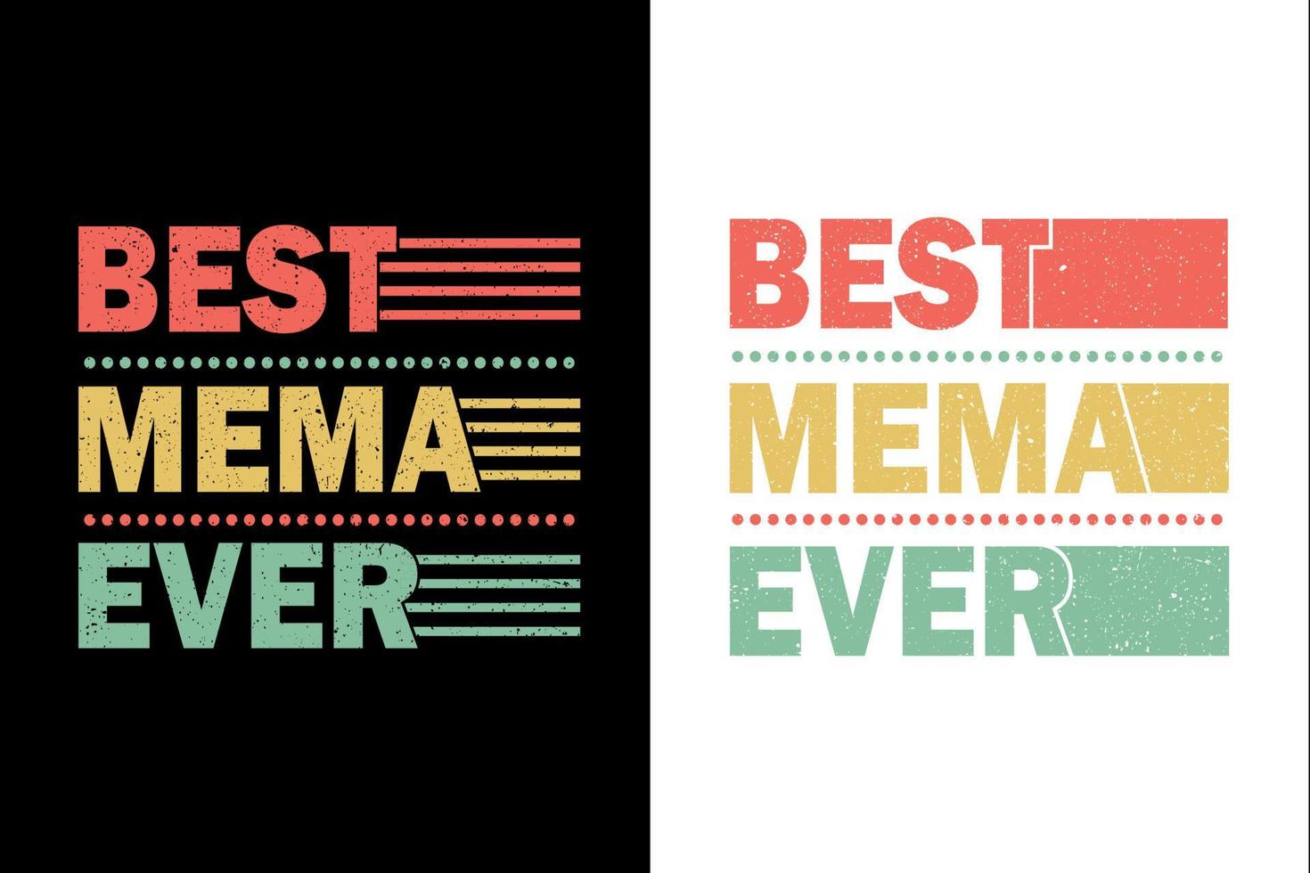 best mema ever typography t shirt design vector template