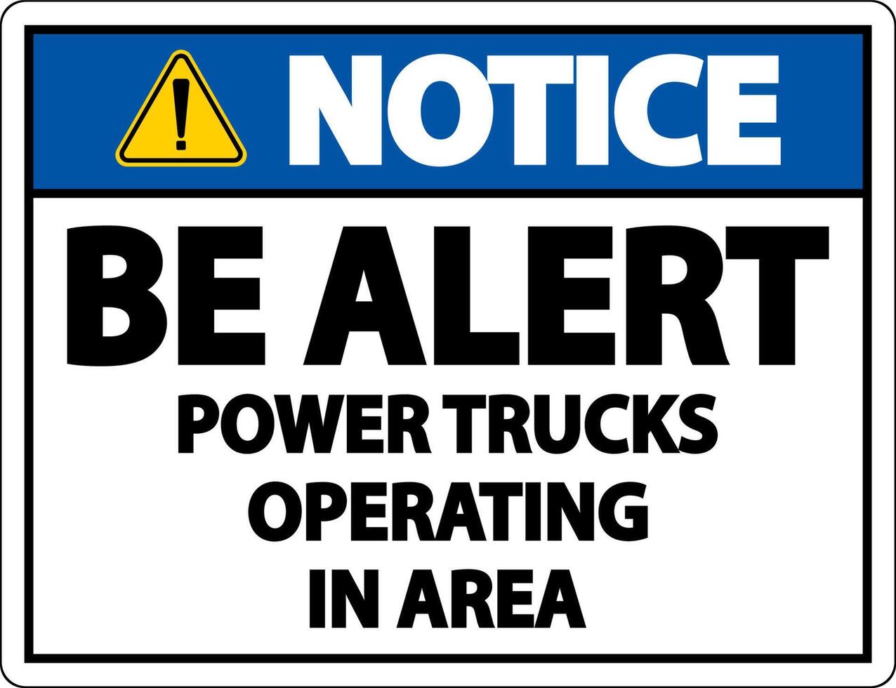 Notice Power Trucks Operating Sign On White Background vector