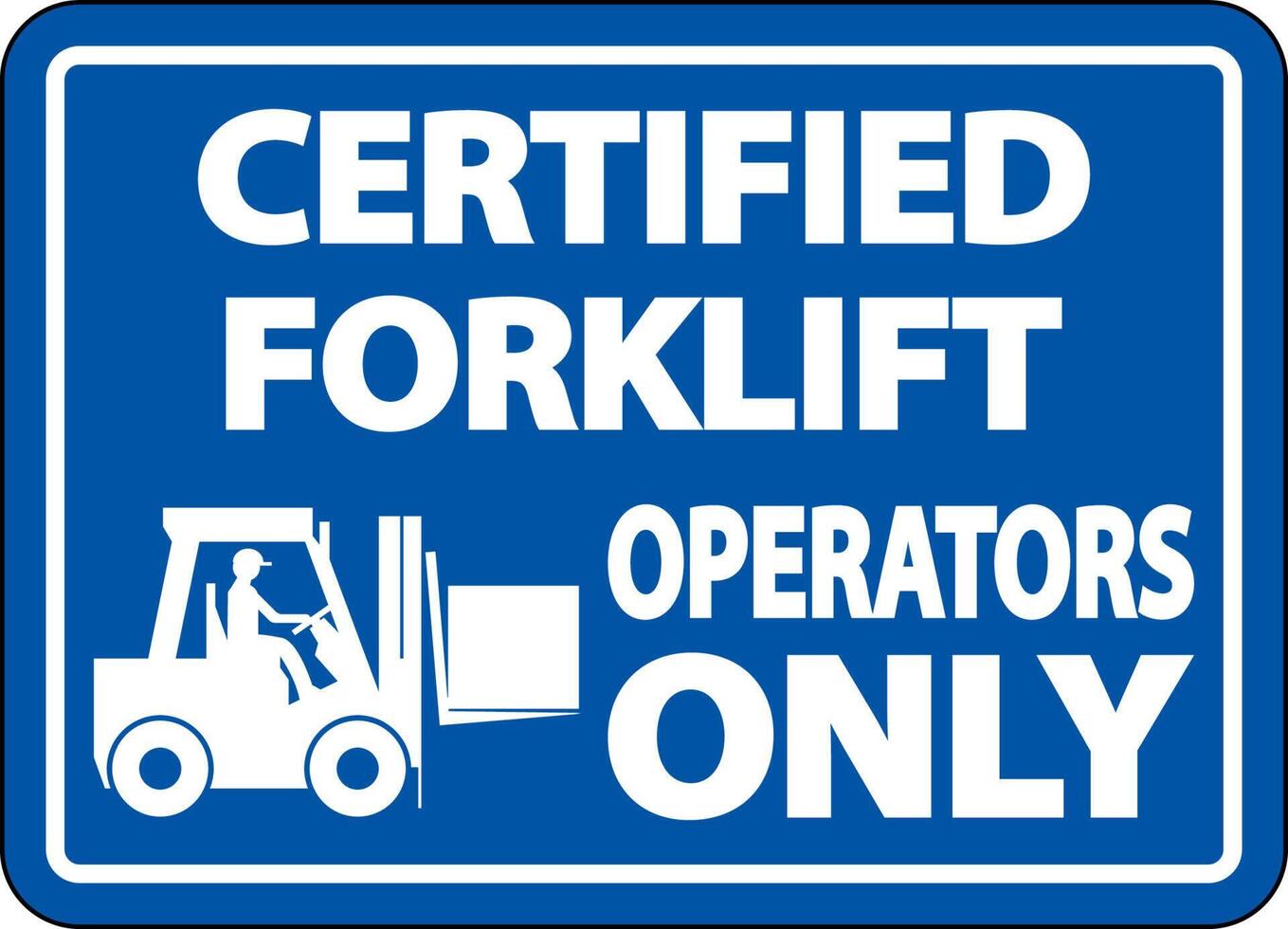 Certified Forklift Operators Only Sign On White Background 6427698