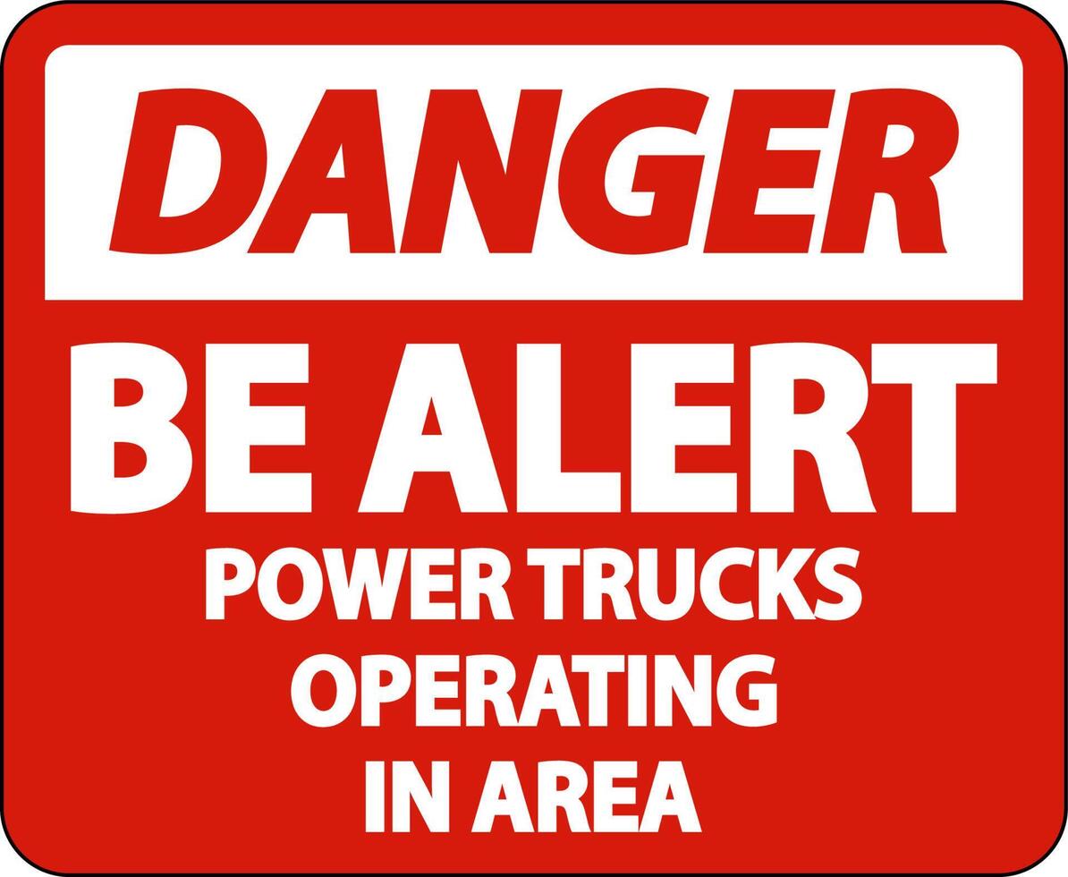 Danger Power Trucks Operating Sign On White Background vector