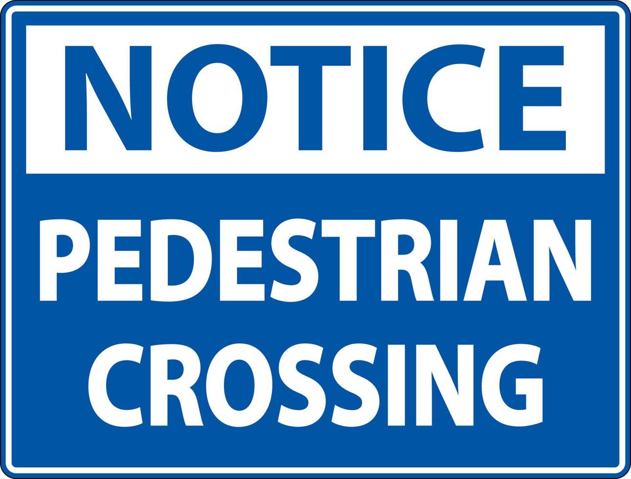 Notice Pedestrian Crossing Sign On White Background vector