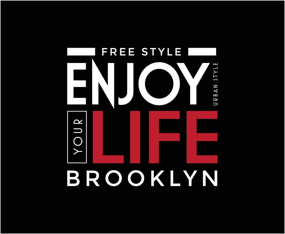 Enjoy Your Life Typography Vector T-shirt Design