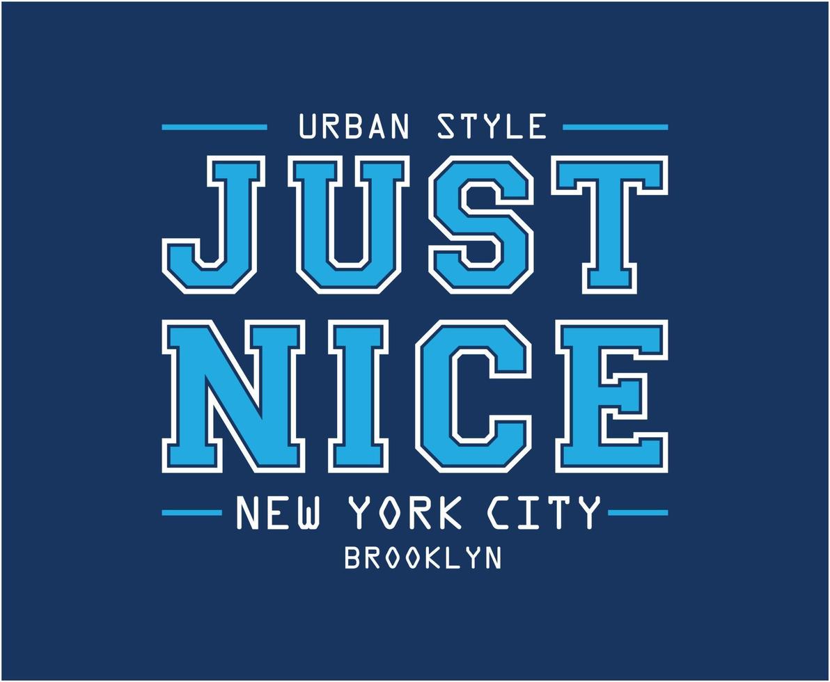 Just Nice Typography Vector T-shirt Design