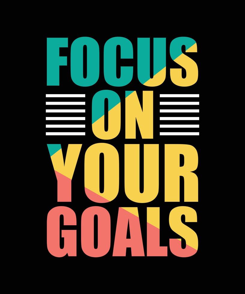 focus on your goals typography t-shirt design 6430461 Vector Art at ...