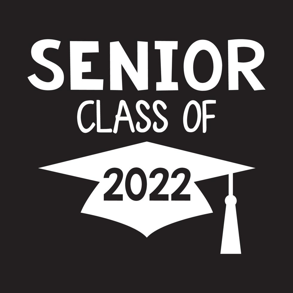 Class Of 2022 Vector, Tshirt Design vector