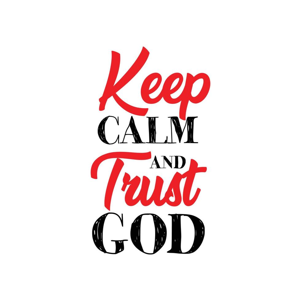 Keep calm and trust god Lettering motivational quotes background design  6432528 Vector Art at Vecteezy