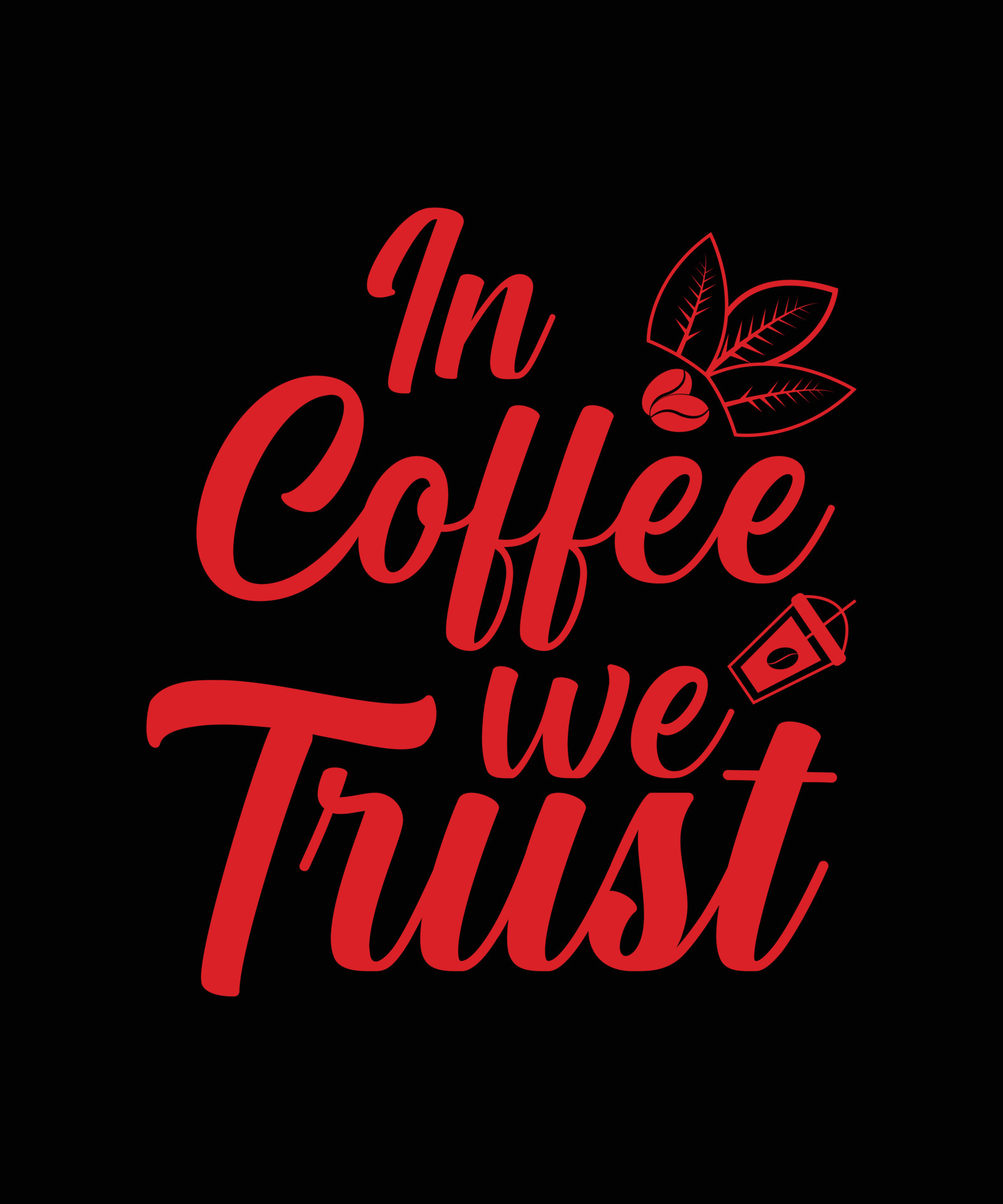 Crimineel Productie Laatste in coffee we trust lettering quote for t-shirt design 6435649 Vector Art at  Vecteezy