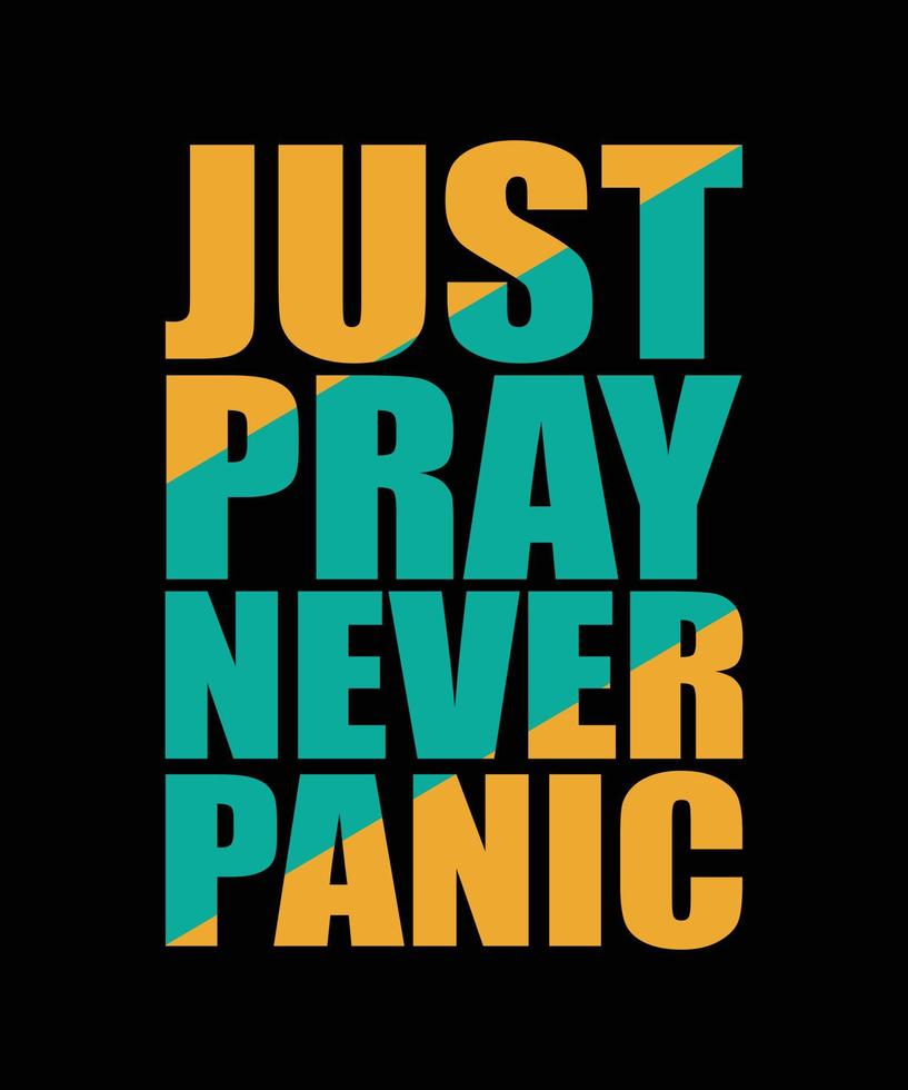 just pray never panic typography t-shirt design 6435680 Vector Art at
