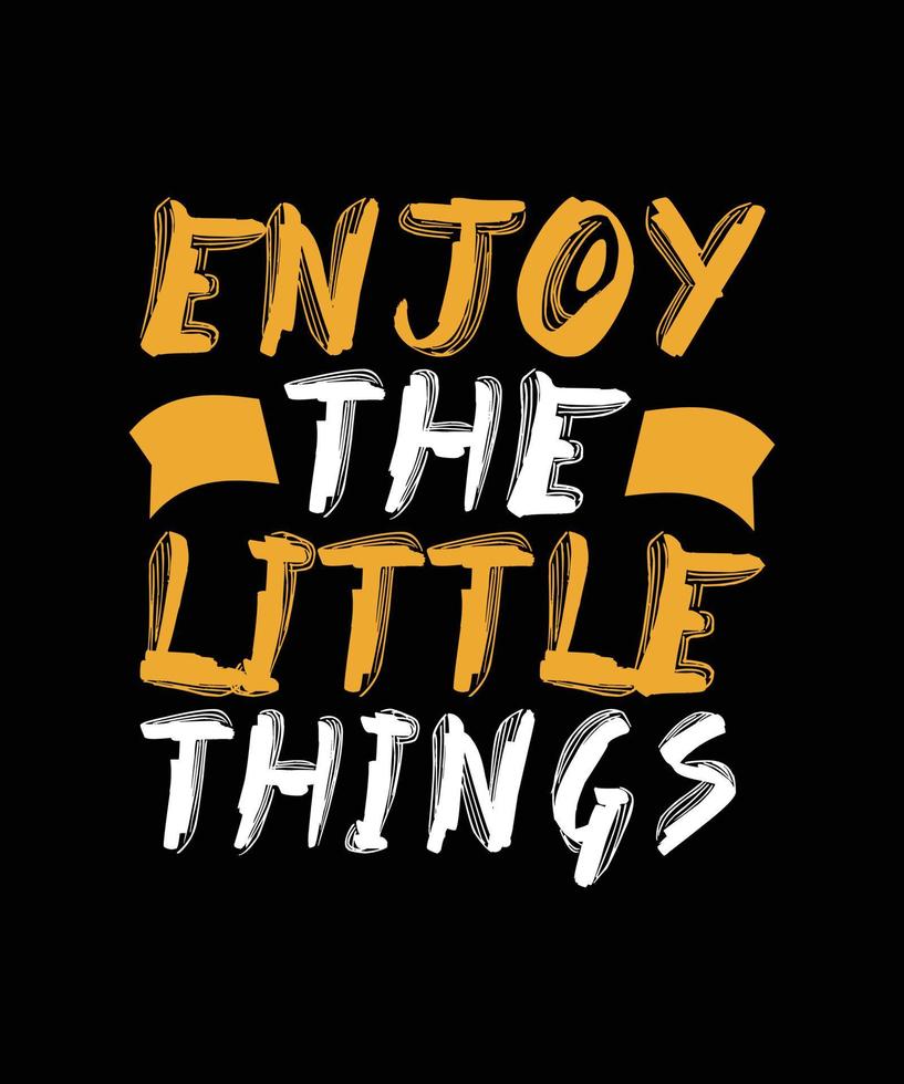 enjoy the little things lettering quote vector