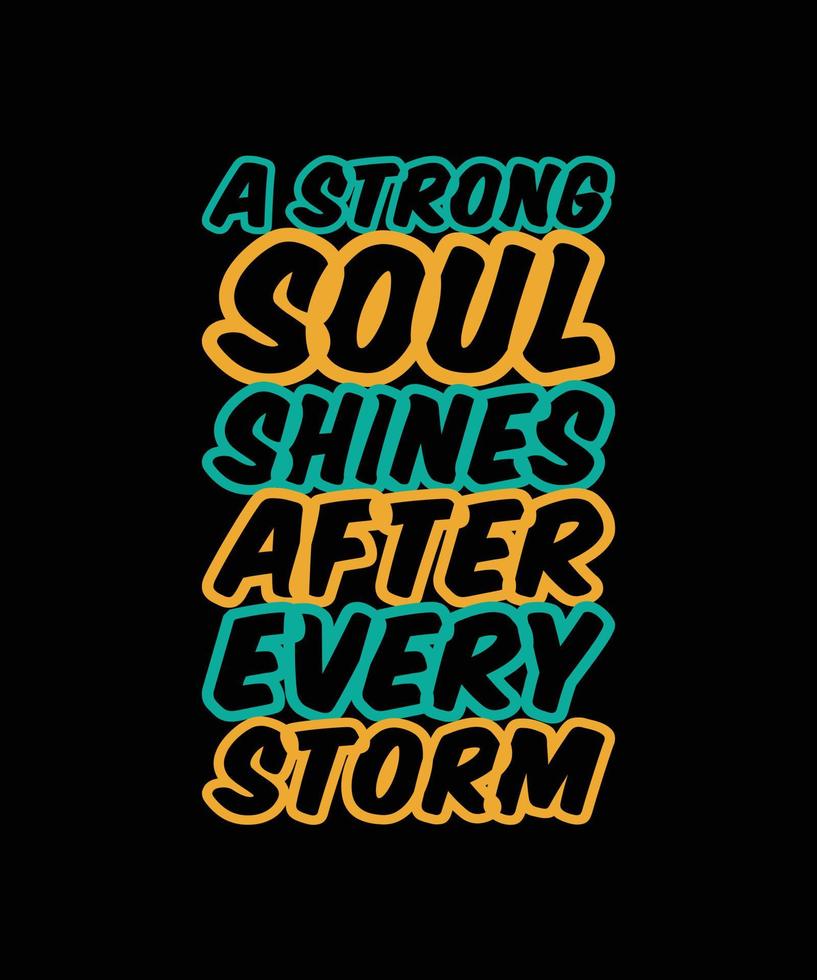 a strong shines after every storm lettering quote vector