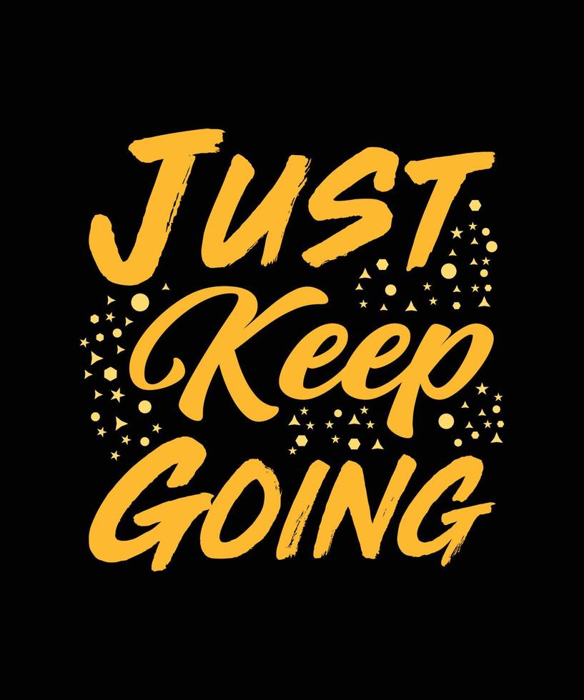typography lettering quote for t-shirt design vector