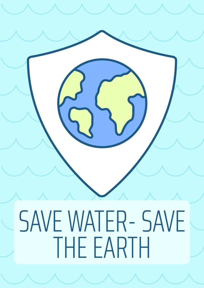 Save water and save earth greeting card with color icon element. Planet conservation. Postcard vector design. Decorative flyer with creative illustration. Notecard with congratulatory message on blue