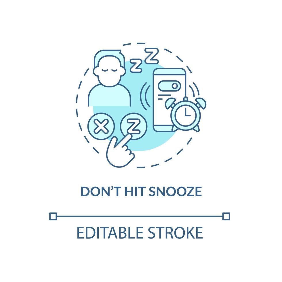 Dont hit snooze turquoise concept icon. Get up earlier. Healthy life abstract idea thin line illustration. Isolated outline drawing. Editable stroke. Roboto-Medium, Myriad Pro-Bold fonts used vector