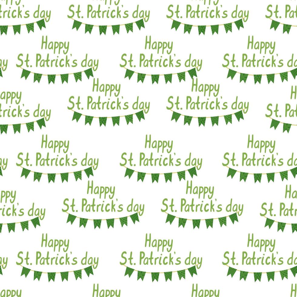 Seamless pattern with green garland and greetings for St. Patrick's Day on white background. Vector illustration, flat design. Hand drawn lettering.