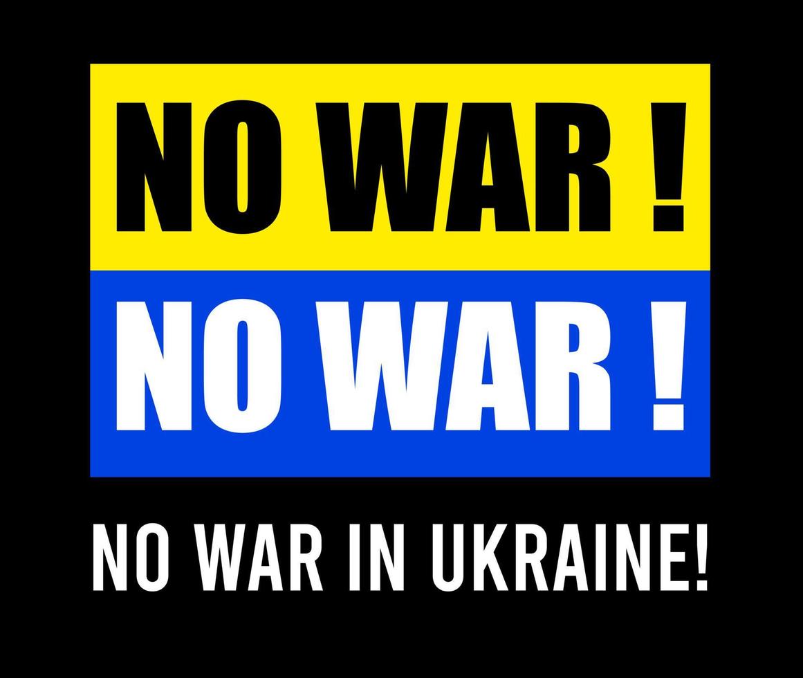 No war in Ukraine. The flag of Ukraine and the inscription - no war in Ukraine vector