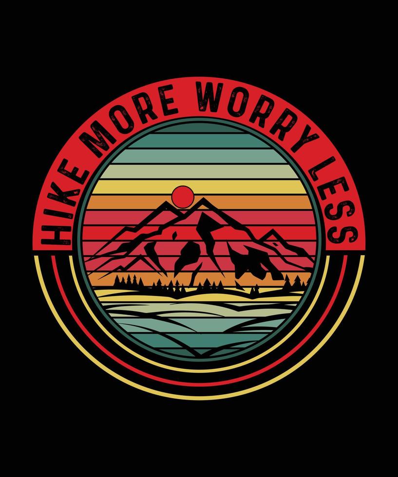 Hike More Worry Less. Hiking T Shirt Design vector