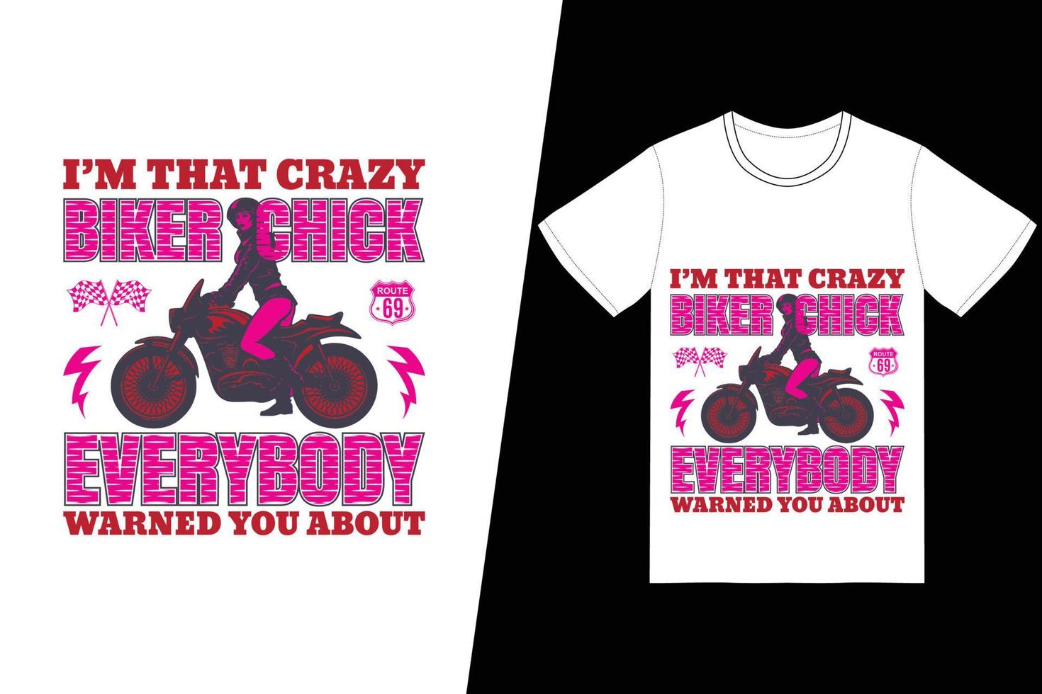 I am that crazy biker chick everybody warned you about t-shirt design. Motorcycle t-shirt design vector. For t-shirt print and other uses. vector