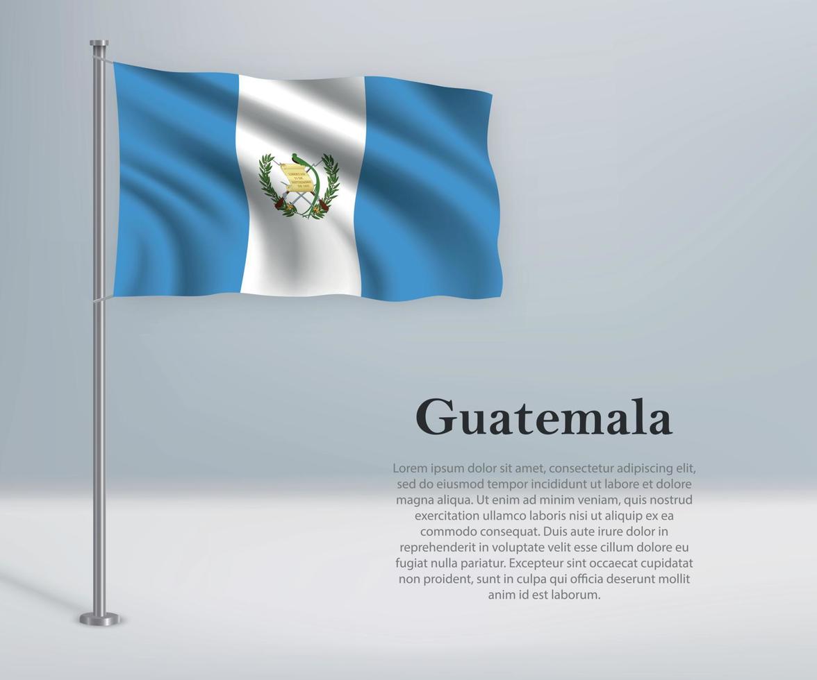 Waving flag of Guatemala on flagpole. Template for independence vector