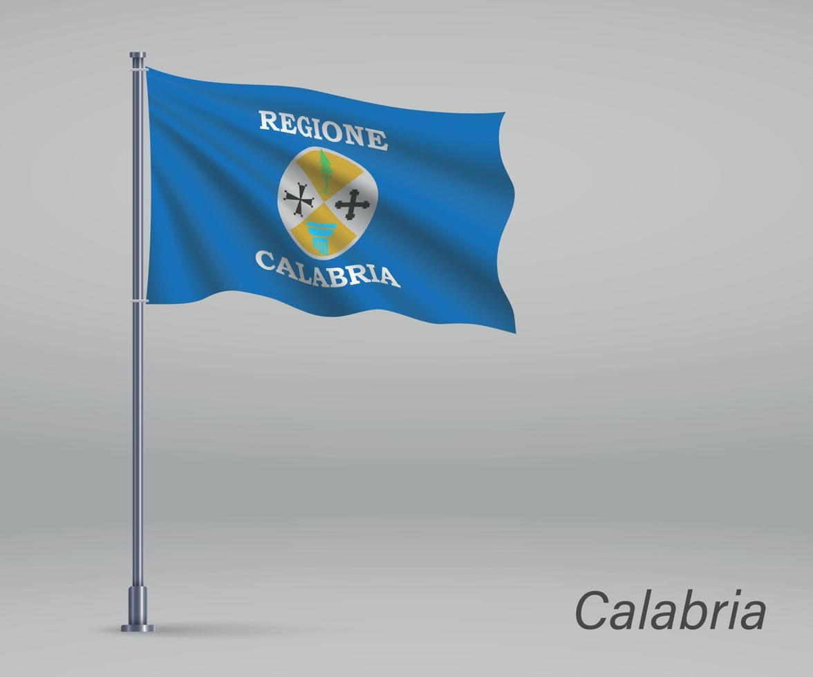 Waving flag of Calabria - region of Italy on flagpole. Template vector
