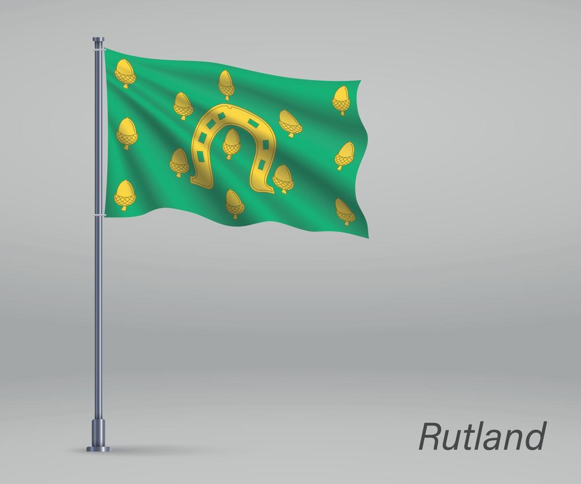 Waving flag of Rutland - county of England on flagpole. Template vector