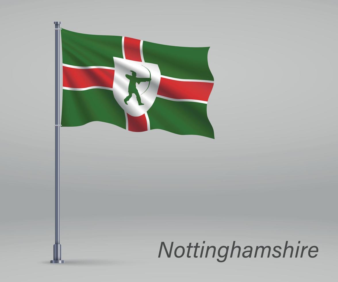 Waving flag of Nottinghamshire - county of England on flagpole. vector