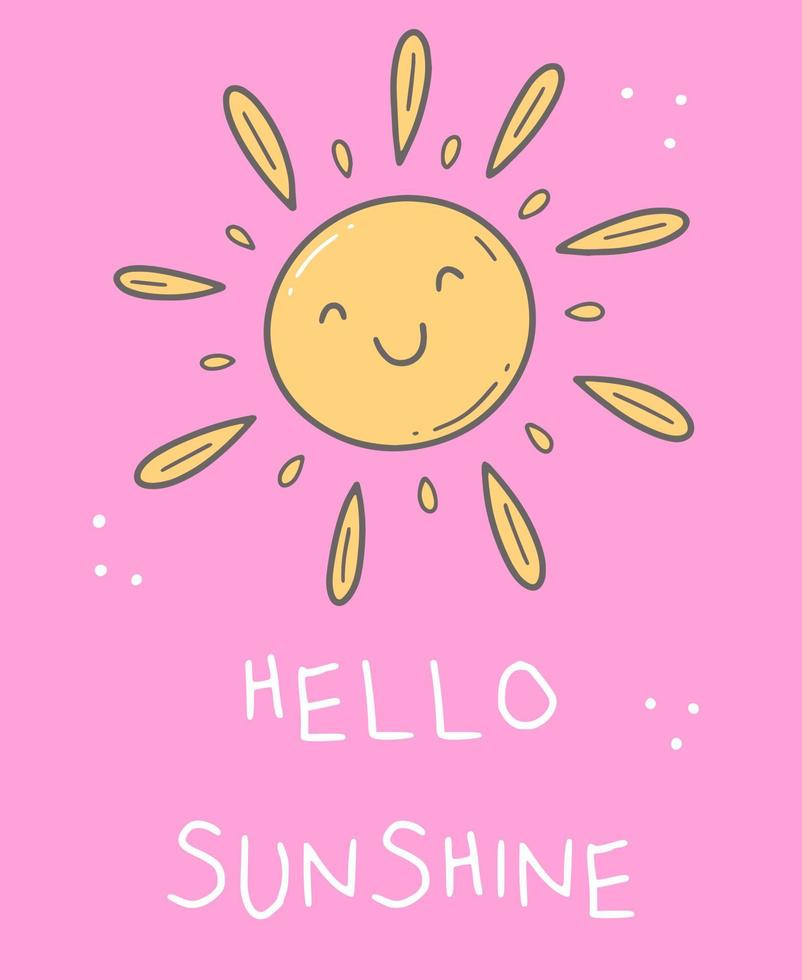 Hello, sunshine, a postcard with the sun on a pink background in doodle style. Vector illustration.