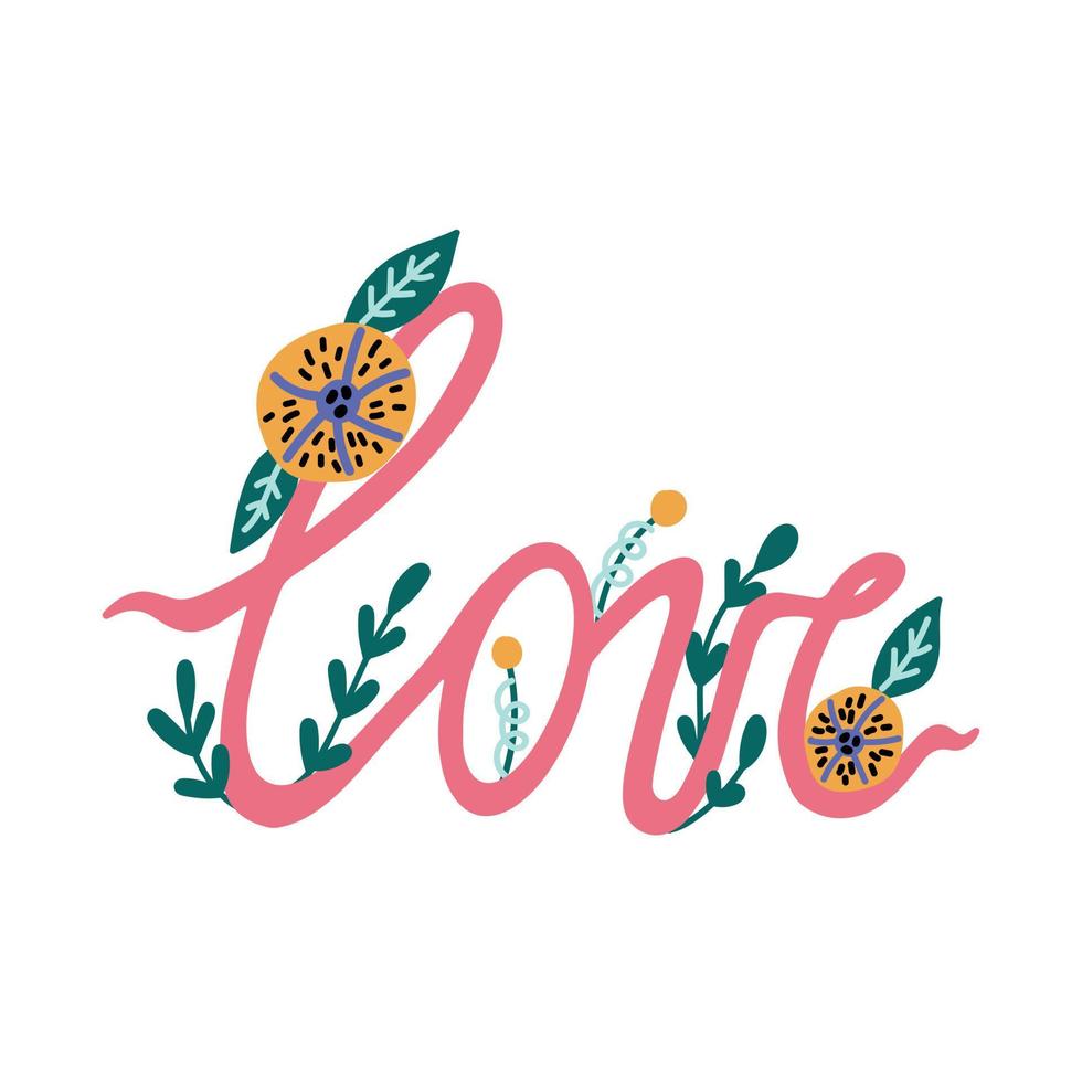 Lettering Love Flowers Leaves vector
