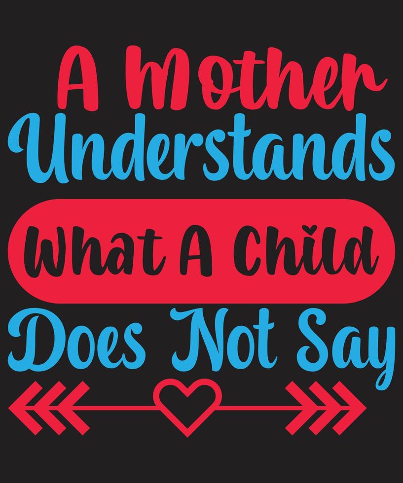 A mother understands what a child does not say vector