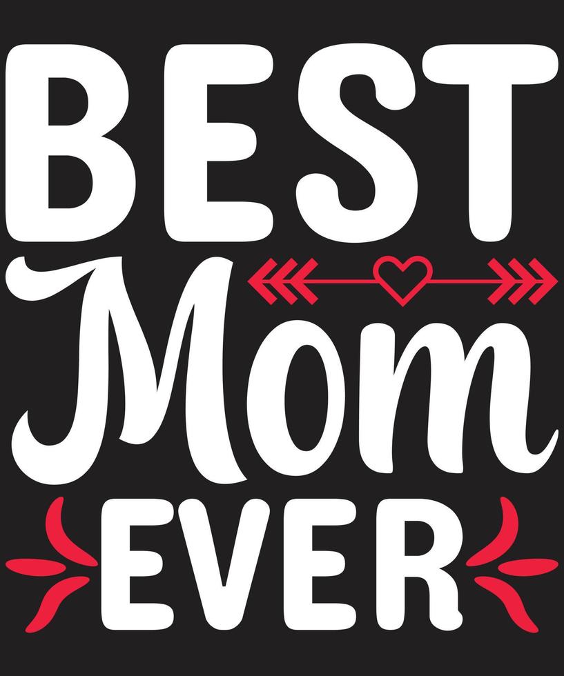 Best Mom Ever vector