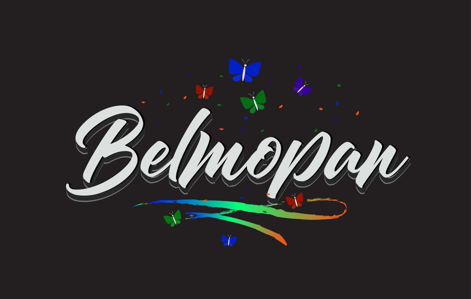 White Belmopan Handwritten Vector Word Text with Butterflies and Colorful Swoosh.