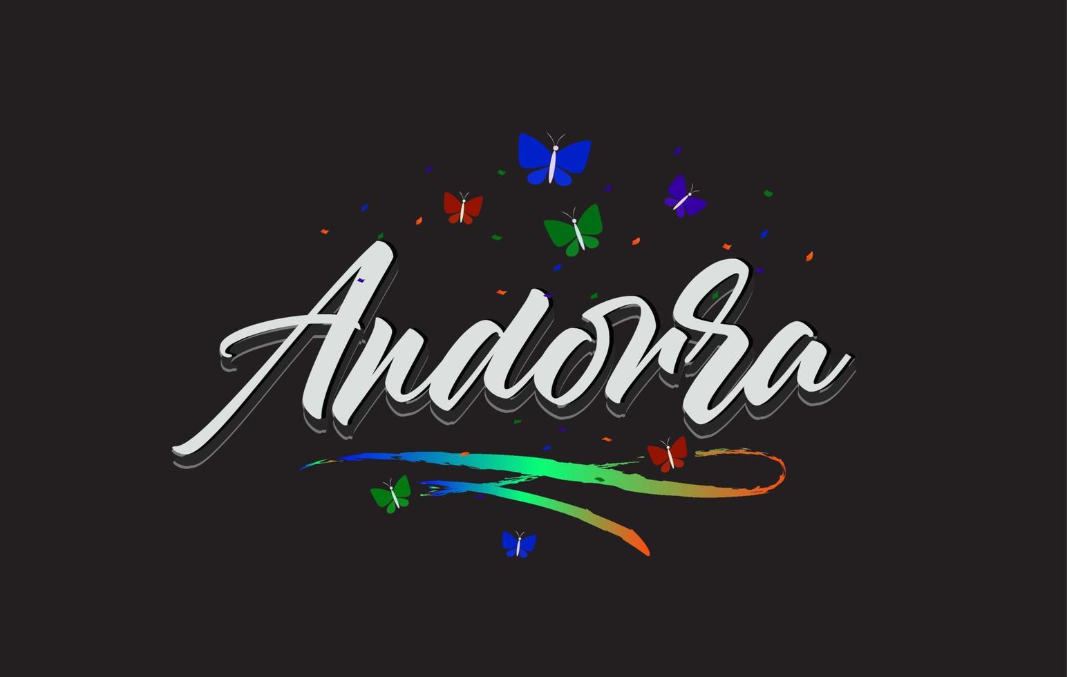 White Andorra Handwritten Vector Word Text with Butterflies and Colorful Swoosh.