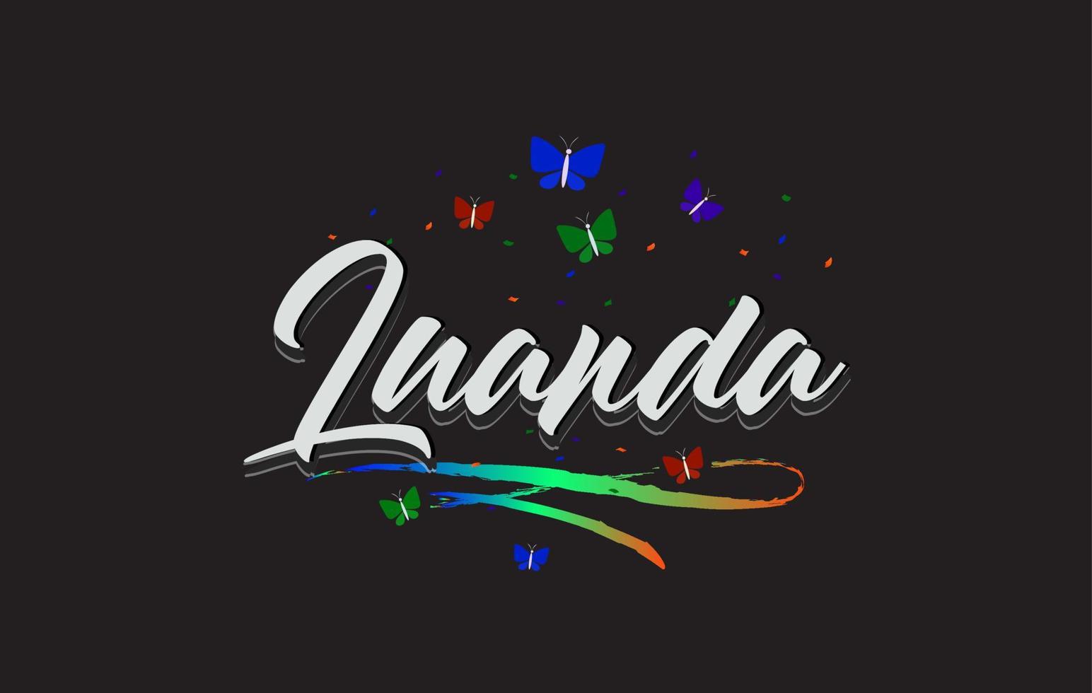 White Luanda Handwritten Vector Word Text with Butterflies and Colorful Swoosh.