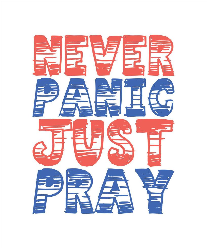 never panic just pray lettering quote 6483919 Vector Art at Vecteezy